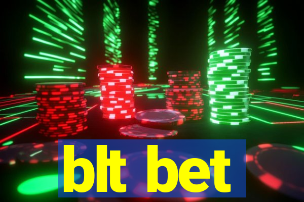 blt bet